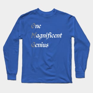 OMG One Magnificent Genius Long Sleeve T-Shirt